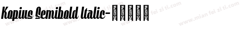 Kopius Semibold Italic字体转换